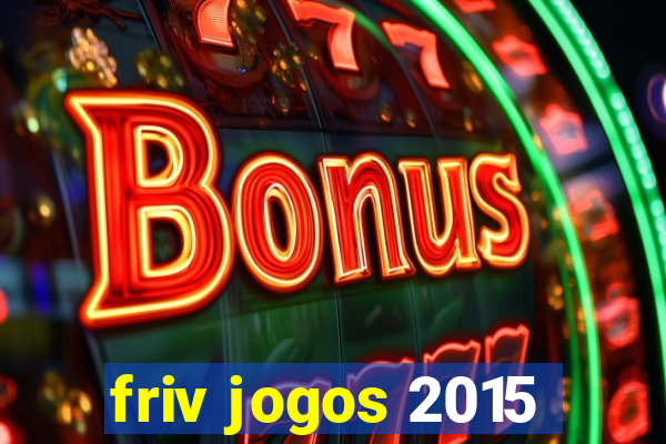 friv jogos 2015